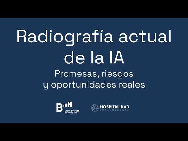  Radiografía actual de la IA en hotelería. Promesas, riesgos y oportunidades reales